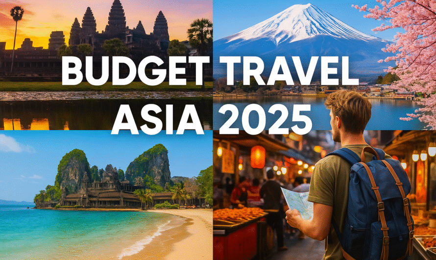 Top 10 Must-Visit Places in Asia for Budget Travelers (2025 Guide)